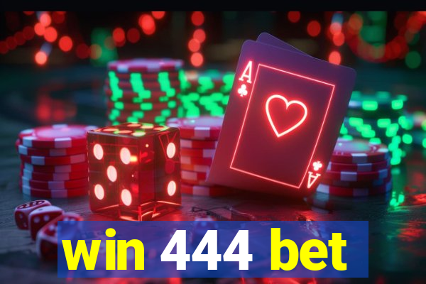 win 444 bet